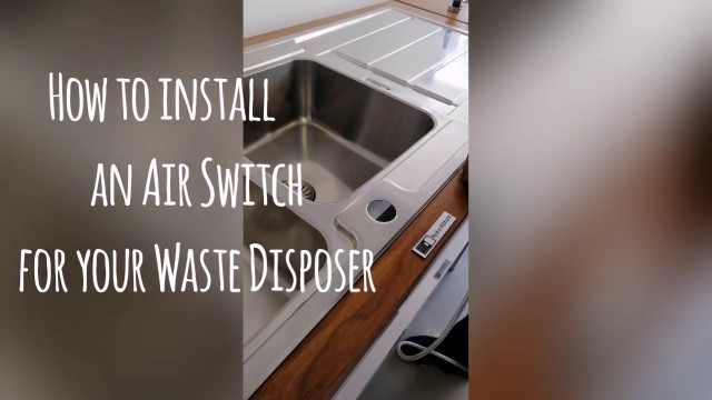 'How to install an Air Switch for a Food Waste Disposer'