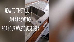 'How to install an Air Switch for a Food Waste Disposer'