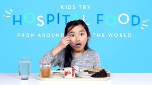 'Kids Try Hospital Food From Around The World | Kids Try | HiHo Kids'