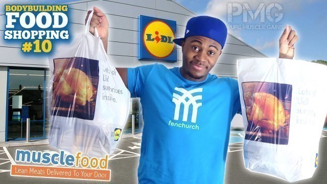 'Bodybuilding Food Shopping #10 | Making Lidl Gains on a Budget!'