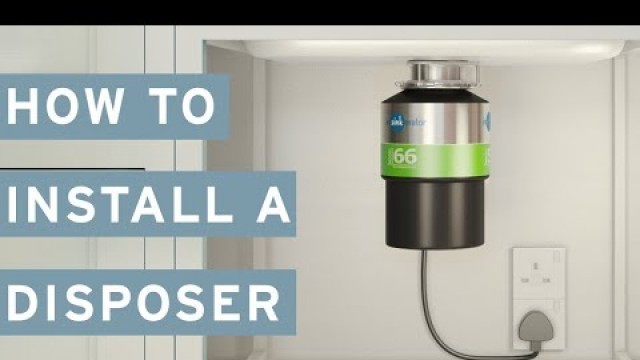 'How to Install: InSinkErator Food Waste Disposal'