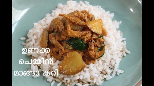 'Unakka Chemmeen Manga Curry kerala Style'