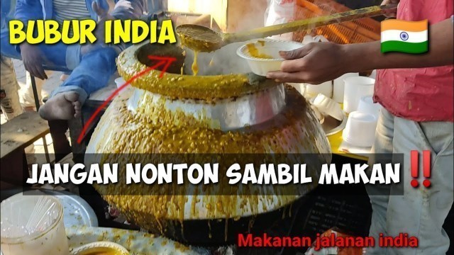 'Makanan Jalanan, Bubur India 