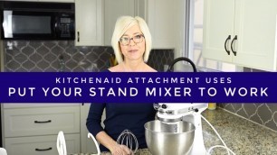 'Creative uses for your KitchenAid Stand Mixer attachments {wire whip/dough hook}'