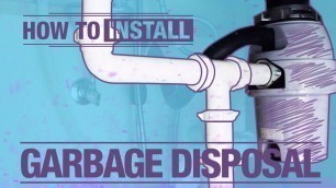 'How To Install: A Garbage Disposal'