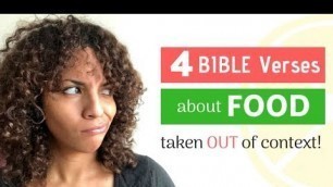 '4 Bible verses about FOOD taken OUT OF CONTEXT!! | The Bible Diet'