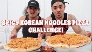 'EPIC SPICY KOREAN NOODLES PIZZA CHALLENGE! EAT OFF!'