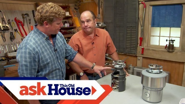 'What Can and Can’t Go Down a Garbage Disposer | Ask This Old House'
