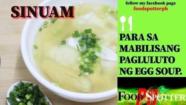 'SINUAM | EGG SOUP || PARA SA MGA BATANG 90\'S ||| BALIKTANAW MUNA  TAYO SA NAKARAAN'