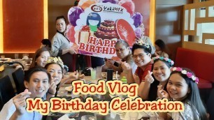 'Food Vlog | Yakimix | My Birthday Celebration'