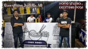 'FOOD MOOD (GOOD FOOD=GOOD MOOD) | EVERYTHING @Rs.40 | Best of Bhilai | Food Studio and Exciting Dose'