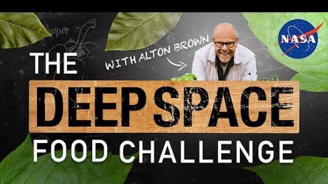 'NASA Cooks Up Something Special with Deep Space Food Challenge'