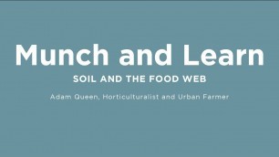 'The Soil Food Web | Adam Queen'