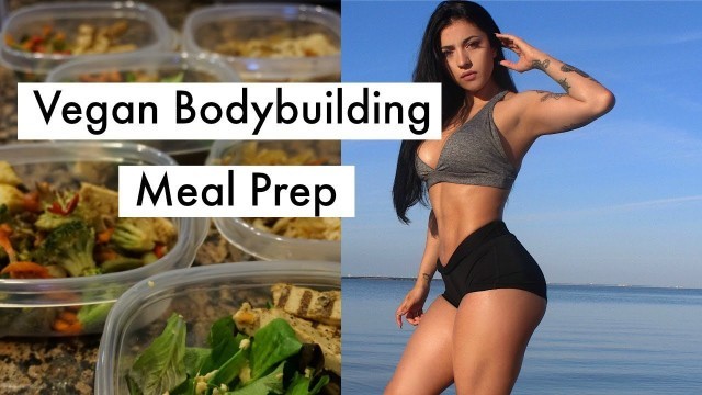 'Easy Vegan BodyBuilding Meal Prep'