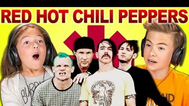'KIDS REACT TO RED HOT CHILI PEPPERS'