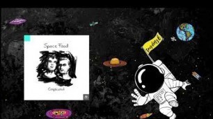 'Space Food - Complicated [RAWLS]'