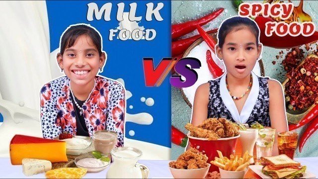 'MILKY FOOD VS SPICY FOOD CHALLENGE  FUNNY FOOD CHALLENGE by#foodiechallenge#'