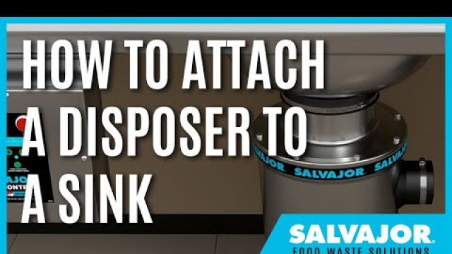 'How to Attach a Disposer to a Sink | Salvajor Disposers'