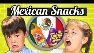 'KIDS EAT MEXICAN SNACKS! | Kids Vs. Food'
