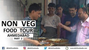 'AHMEDABAD Non-Vegetarian Food Tour | Part - 2/4 I Gujarat Food Tour I India Food Tour'