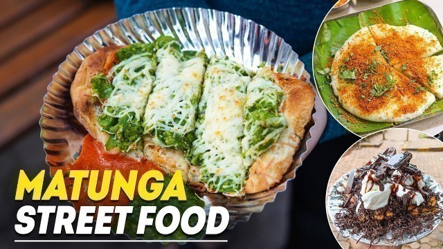 '7 Must Try Food in Matunga | Mumbai Street food | Things2do'