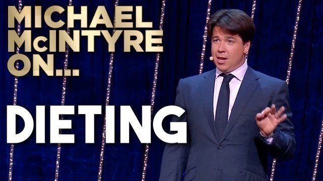 'Dieting | Michael McIntyre'