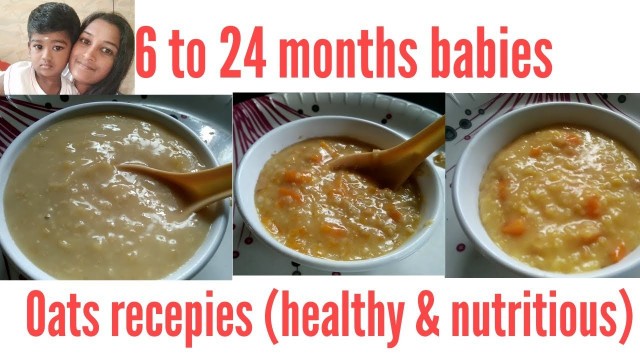 'Oats recipes for babies//6 to 24 months babies oats porridges// pranesh mommy'