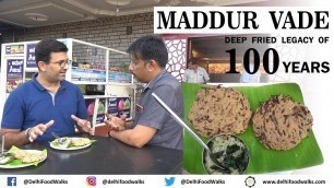 '100 Golden years of MADDUR VADE I Karnataka Food Tour I Indian Street Food'