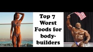 'Top 7 Worst Foods For Bodybuilders'