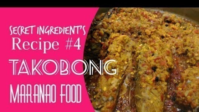 'MARANAO RECIPE - TAKOBONG || REGIONAL FOOD'