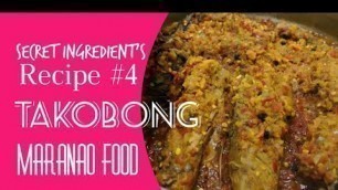 'MARANAO RECIPE - TAKOBONG || REGIONAL FOOD'