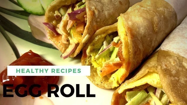 'Egg Roll | Healthy Egg roll with vegetables | Street Food Recipes | Tamil'