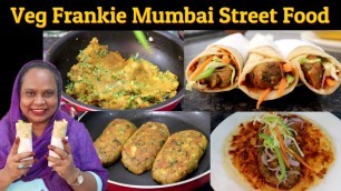 'Veg Frankie Recipe | Mumbai Street Food Veg Frankie | Aloo Tikki Frankie Recipe | Schezwan Frankie'