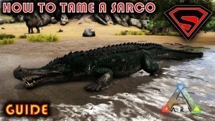 'ARK HOW TO TAME A SARCO 2019 - EVERYTING YOU NEED TO KNOW ABOUT TAMEING A SARCO IN ARK'