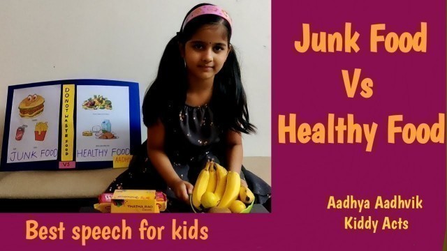 'Healthy food speech and poem in English Elocution on Junk Food vs Healthy Food Kiddy Acts'