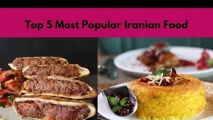 'TOP 5 MOST POPULAR IRANIAN FOOD'