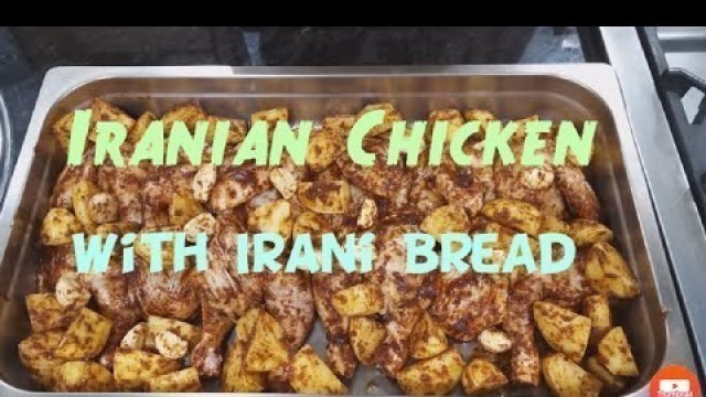 'Iranian Food style Chicken w/Irani Bread'