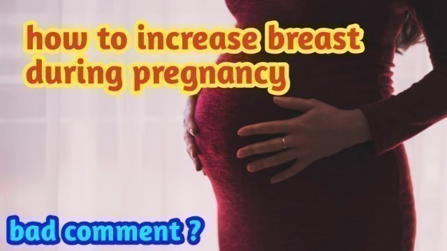 'pregnancy time how to increase breast size Kannada'