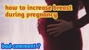 'pregnancy time how to increase breast size Kannada'