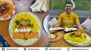 'ROYAL TASTE OF ARAB IN DELHI I Mutton Mandi + Chicken Kabsa + BEST Kunafa + Shish Tawook + BurjDajaj'