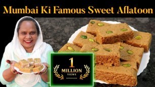 'Mumbai Ki Famous Sweet Aflatoon | Milk Cake Recipe | Aflatoon Sweet Recipe | Street Food Zaika'