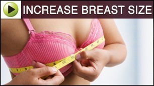 'Increase Breast Size - Natural Ayurvedic Home Remedies'