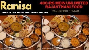 '400/rs में स्वादिष्ट राजस्थानी खाना जितना मर्जी खाओ  RANISA MEIN @Delhi Food Walks'