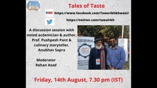 'Tales of Taste || Food Talk || Delhi Food Walks| Anubhav Sapra || Prof. Pushpesh Pant'