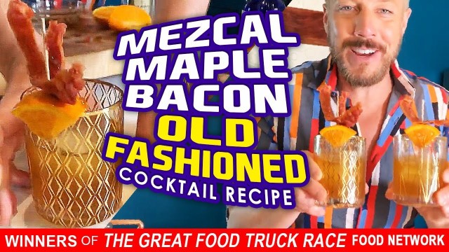 'COCKTAIL RECIPE: MEZCAL MAPLE-BACON OLD FASHIONED - Andrew Pettke | The Great Food Truck Rac'