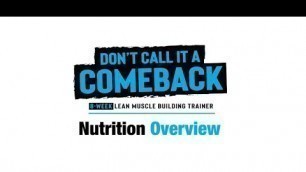 'Nutrition Overview - Don\'t Call it a Comeback - 8-Week Lean Muscle Building Trainer'
