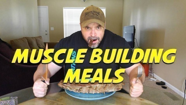 'My 3 Favorite MUSCLE BUILDING MEALS'