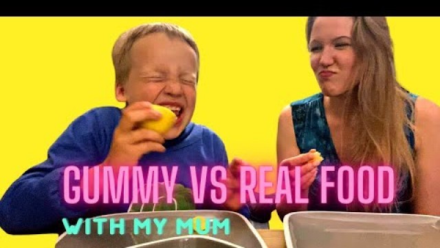 'Gummy VS Real Food with my MUM'