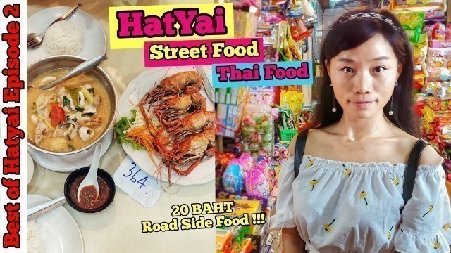 'Hatyai Food & Hatyai Street Food - Best in Hatyai Songkhla Episode 2'