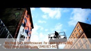 'Best Food Truck And Restaurant In Alphabet City For Lunch is Korilla BBQ!  Visit Us Today'